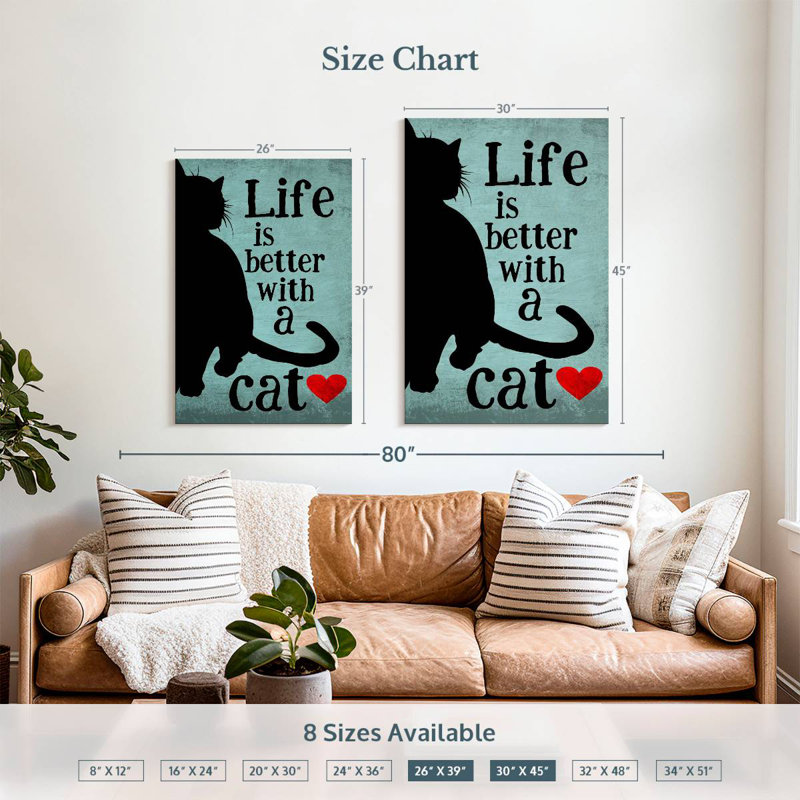 Brampt Life Is Better With A Cat, 39" H x 26" W