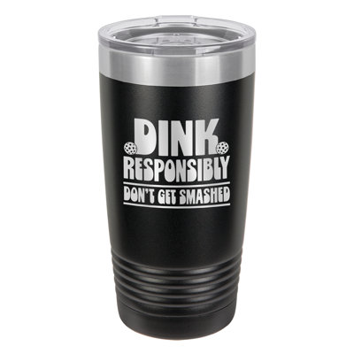 Susquehanna Glass Dink Responsibly 20oz. Vacuum Insulated Stainless Steel Travel Tumbler In Black