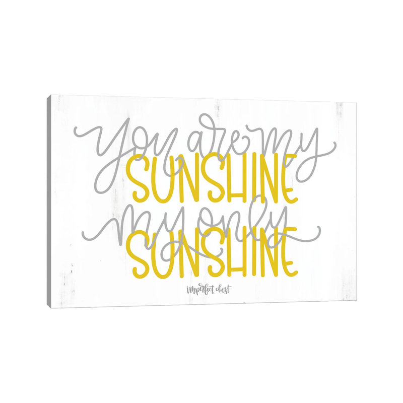 My Only Sunshine by Imperfect Dust - Wrapped Canvas Print, 20.32 cm H x 30.48 cm W