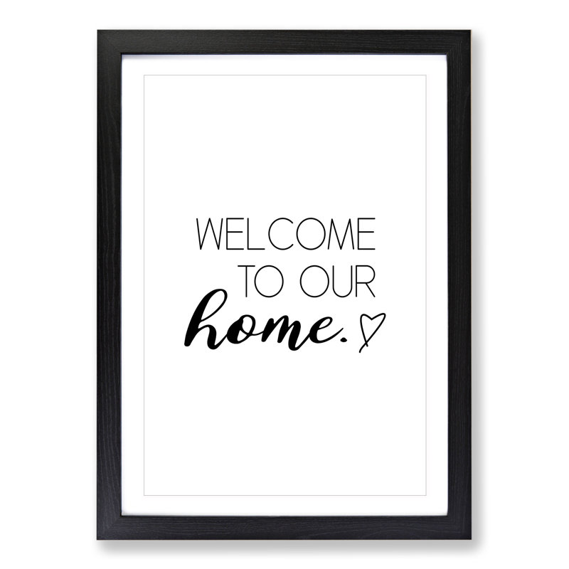 Welcome to Our Home - Picture Frame Typography, 36cm H x 27cm W x 2cm D, Black Framed