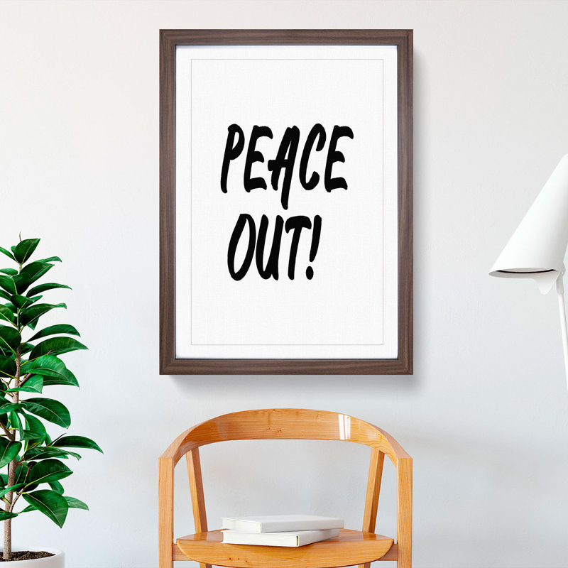 Peace out - Picture Frame Typography, 65cm H x 48cm W x 2cm D, Walnut Framed