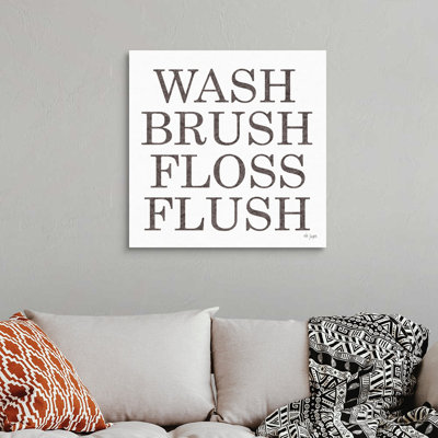 Reproduction d’art textuel sur toile, "Wash Brush FLOSS flush" par Jaxn Blvd.