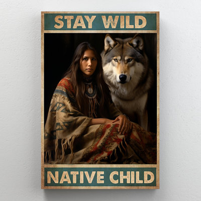 «Stay Wild Native Child», impression sur toile