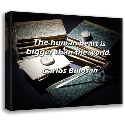 Artsy Quote "The human heart is bigger than the world." By Carlos Bulosan Gallery Wrapped Canvas