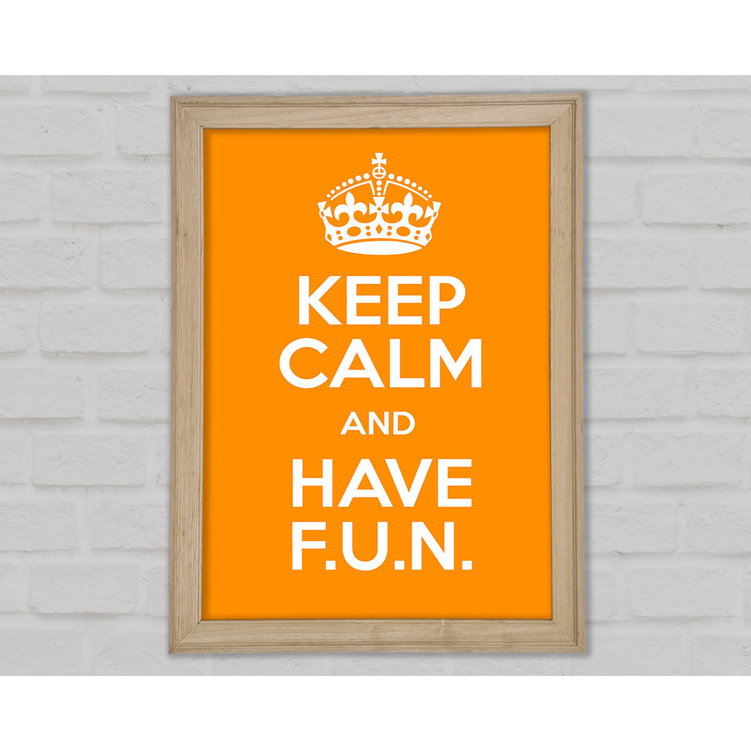 Mädchenzimmer Zitat Keep Calm Fun Orange Gerahmter Druck