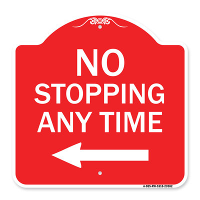 Signmission Designer Series Sign - No Stopping Anytime With Arrow | Red & White 18" X 18" Heavy-Gauge Aluminum Architectural Sign | Protect Your Business & Municipality | Made In The USA