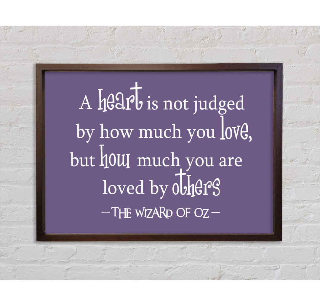 Filmzitat Wizard Of Oz A Heart Is Not Judged Lilac - Einzelbildrahmen Typografie auf Leinwand