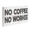 «No Coffee No Workee Work» par Daphne Polselli - impression d'art graphique