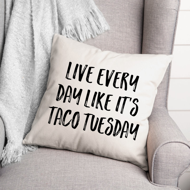 Coussin Live Live Day Like It's Taco, 16 po x 1 po