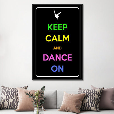 «Keep Calm and Dance on», impression sur toile