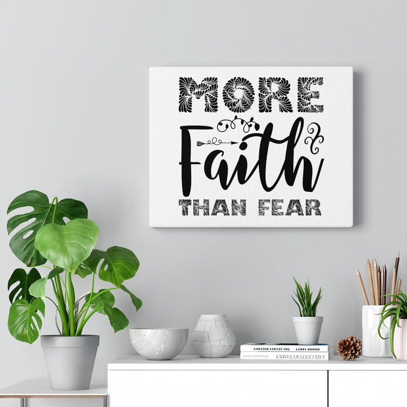 More Faith Than Fear - Wrapped Canvas Print, 61cm H x 76cm W