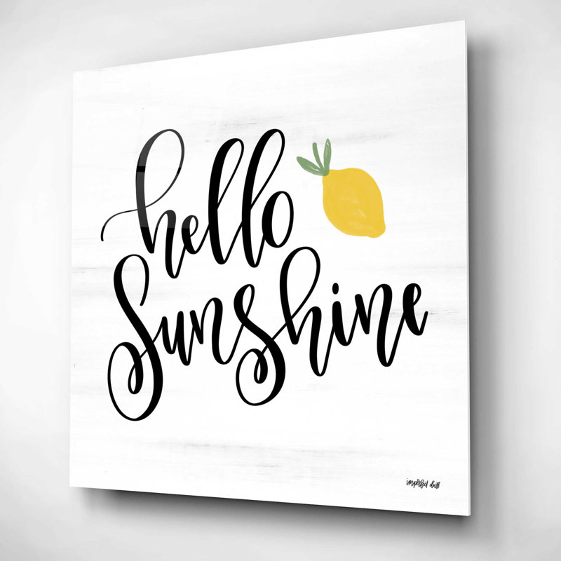 «Hello Sunshine» par Imperfect Dust - Art textuel sans cadre, H 12 po x l 12 po x P 0,13 po