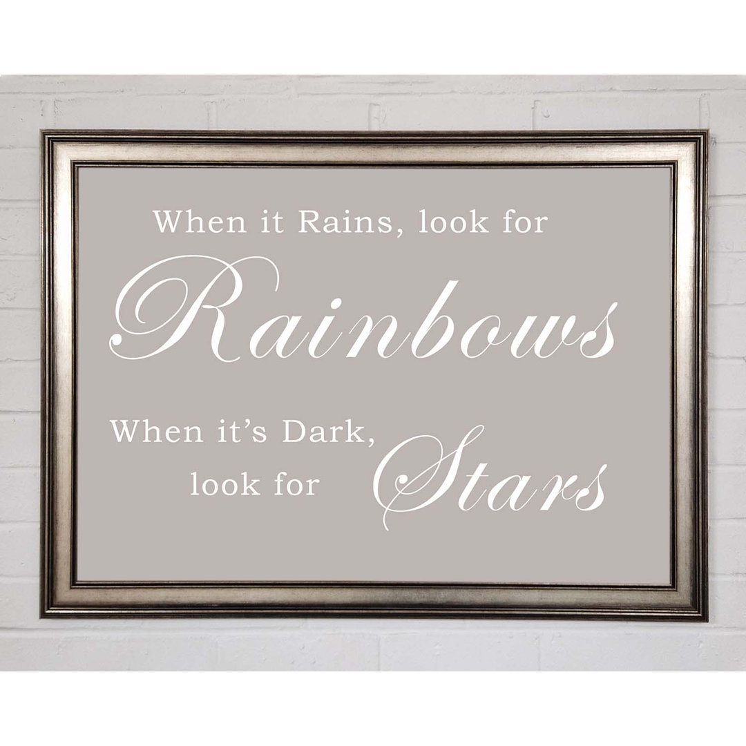 Gerahmtes Poster When It Rains Look for Rainbows in Beige