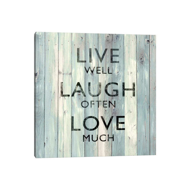 Live Well, Laugh Often, Love Much On Wood by Jamie MacDowell - Wrapped Canvas Print, 66.04 cm H x 66.04 cm W x 1.91 cm D
