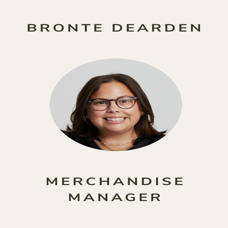 Bronte Dearden. Merchandise Manager.