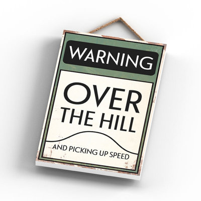 Warning Over The Hill - Print on MDF