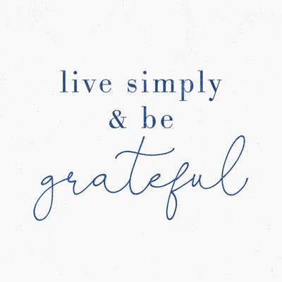Impression sur toile «Live Simply and Be Grateful Live Live»