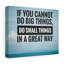If You Cannot Do Big Things 1 Piece Wrapped Canvas Wall Art-573840040