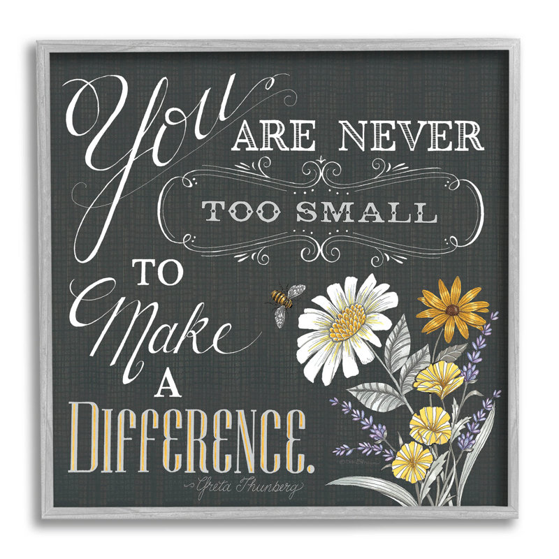 «Never Too Small Make A Différence Florals», estampe numérique par Deb Strain, H 17 po x l 17 po x P 1,5 po