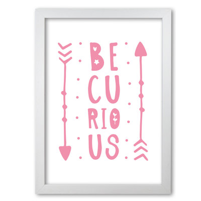Be Curious - Print
