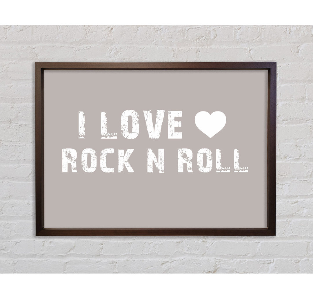 I Love Rock N Roll Beige - Einzelner Bilderrahmen Typografie auf Leinwand