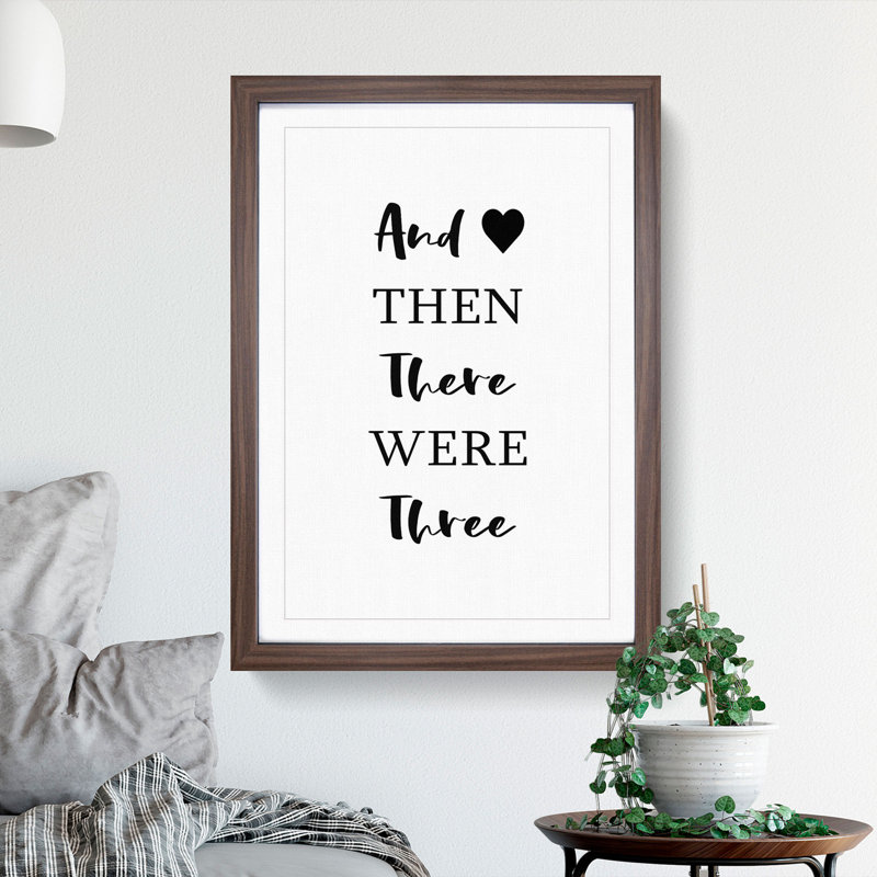 Then There Were Three - Picture Frame Typography, 48cm H x 36cm W x 2cm D, Walnut Framed