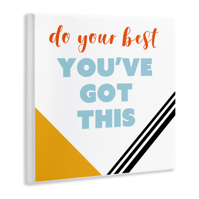 Plaque murale Do Do Best You Got Got This, design par Anna Quach