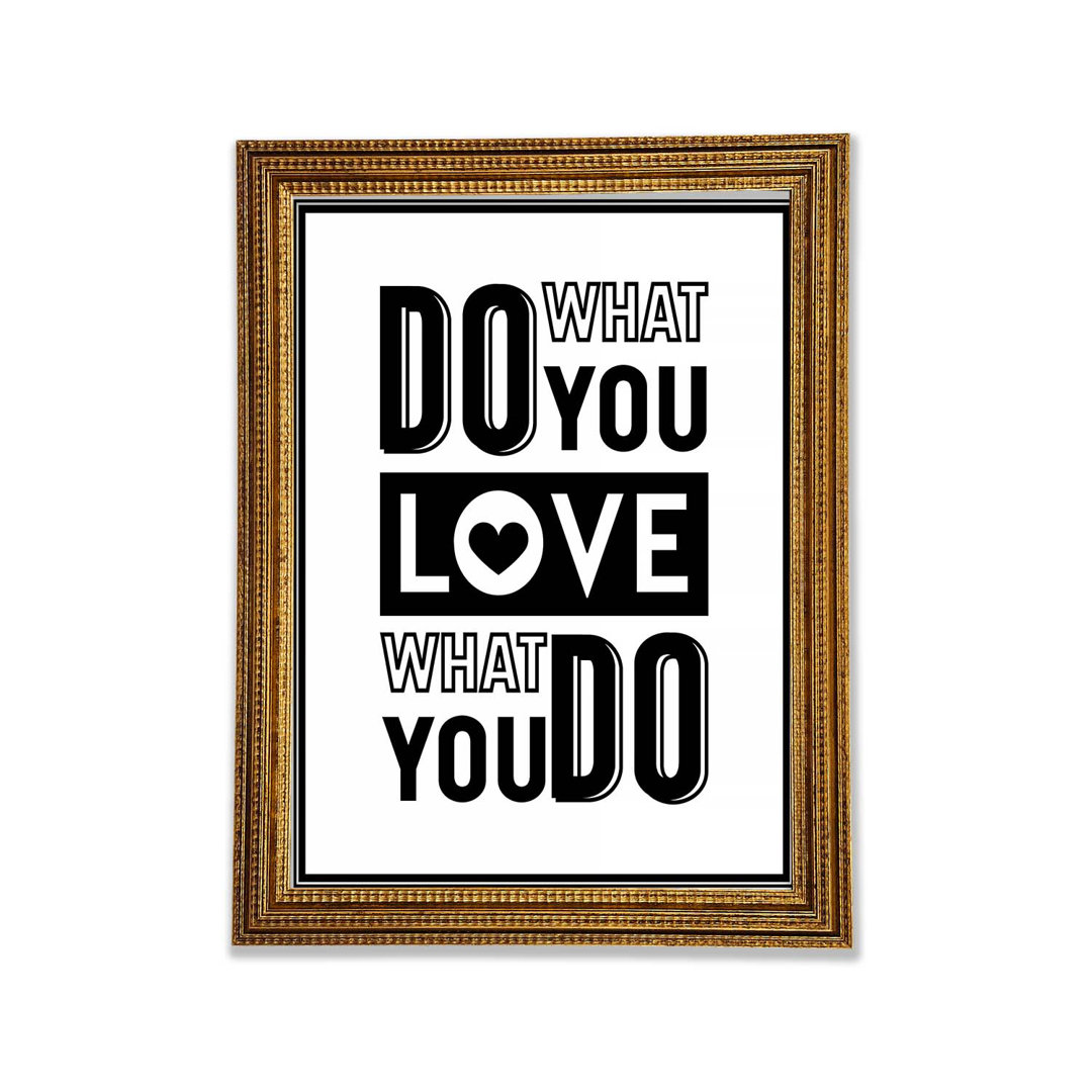 Do What You Love 4 - Einzelne Bilderrahmen Kunstdrucke