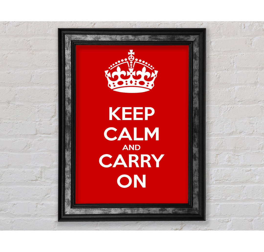 Keep Calm And Carry On - Single Picture Frame Typography