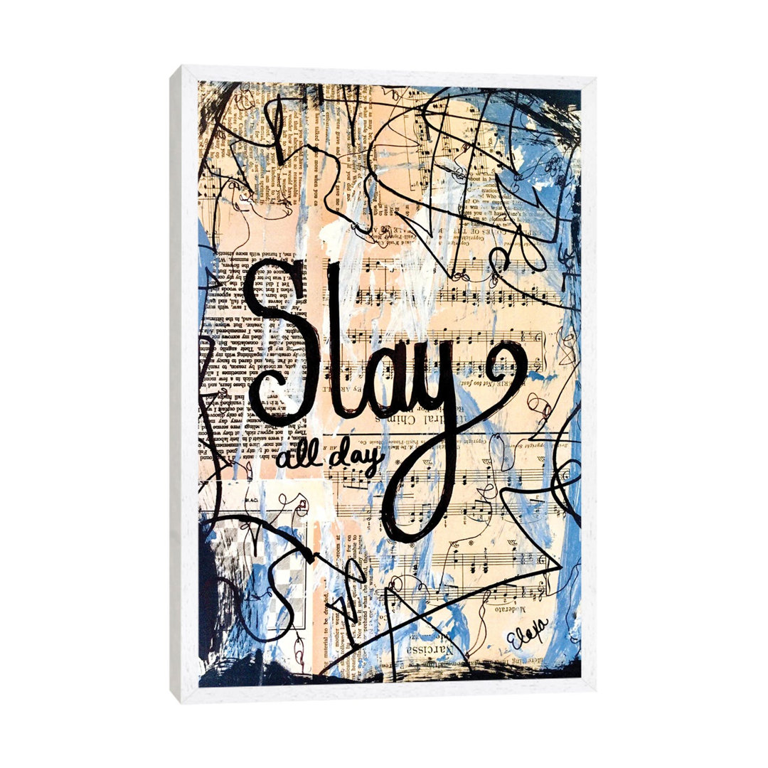 Slay All Day by Elexa Bancroft - Print on Canvas