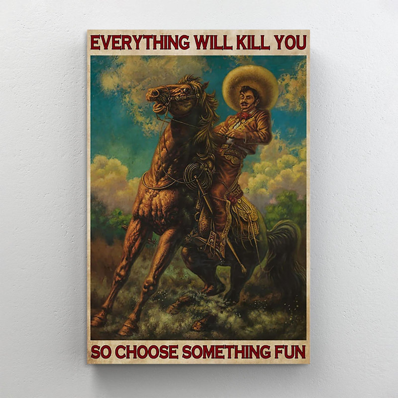 «Mexican cowboy», «Text Will Kill You So Choisissez Quelque chose de amusant», art textuel sur toile tendue