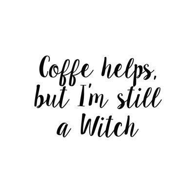 " Witch Coffee "