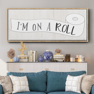 «I'm on a Roll», toile encadrée