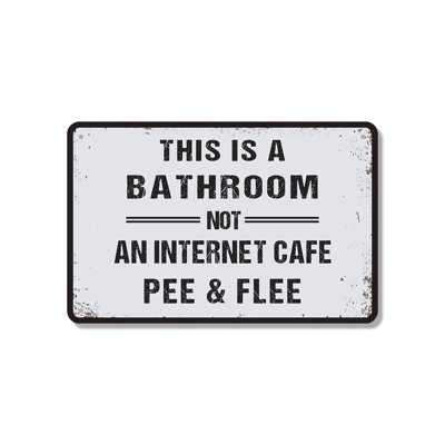 This Is a Bathroom Not a Internet Cafe, enseigne en aluminium 18 po x 24 po