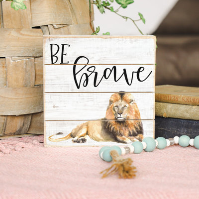 Be Brave