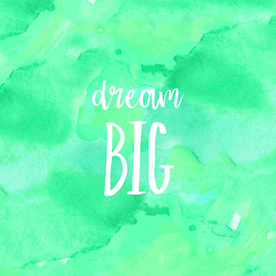 " Dream Big 10 "