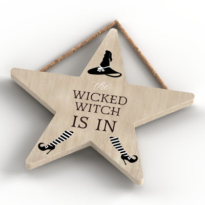 The Wicked Witch Is in Wooden Star Plaque