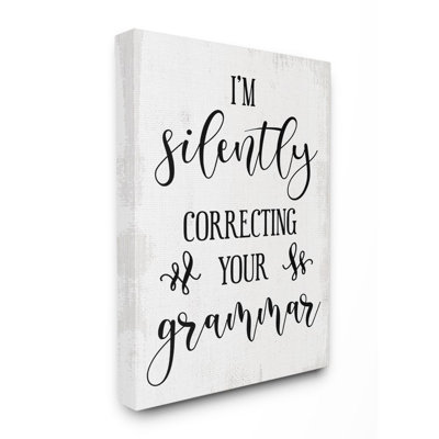 «I'm Silencieusement Corriger Your Grammar» par Daphne Polselli, reproduction d'art textuel