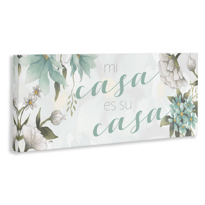 Mi Casa Su Casa Flores Canvas Wall Art by Elizabeth Medley