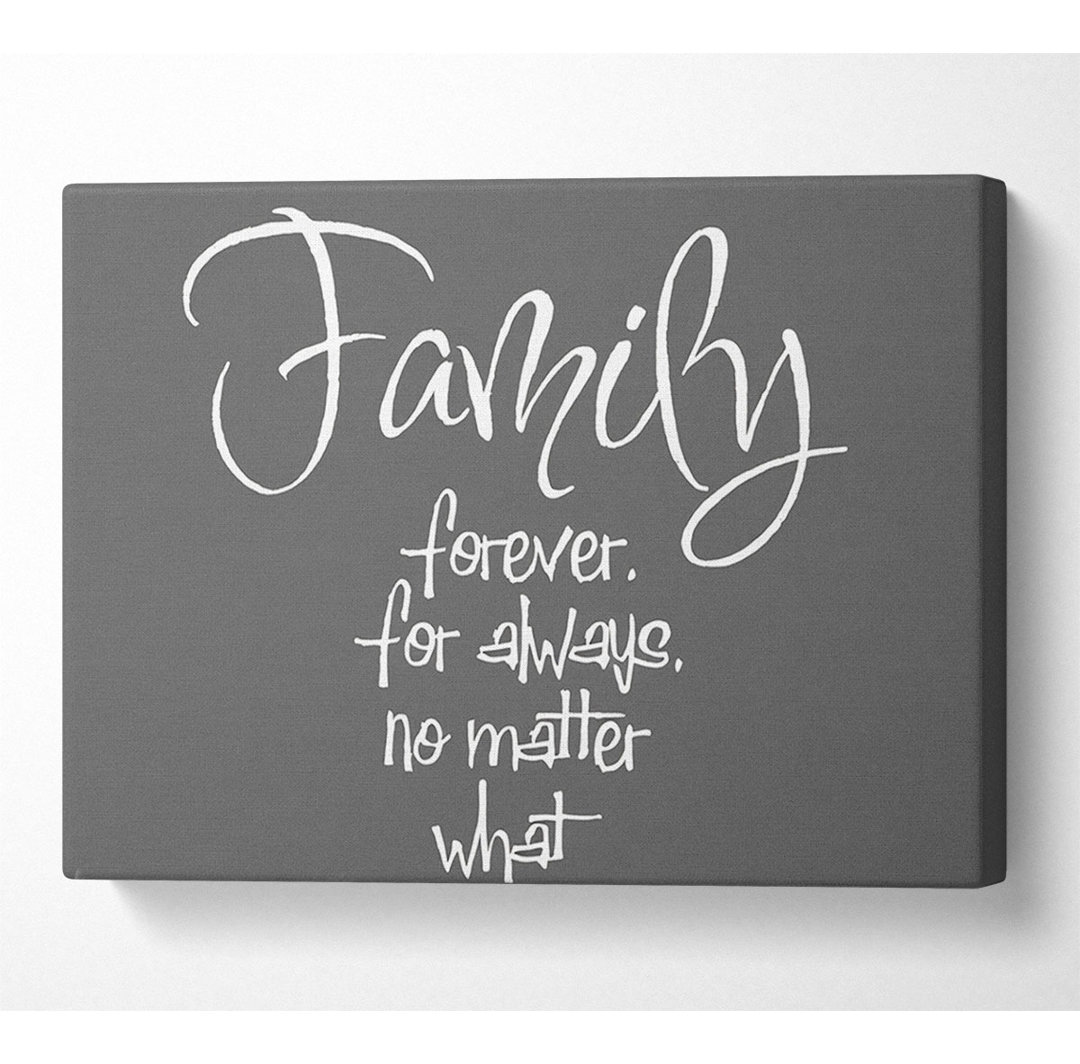 Familie Zitat Familie für immer und ewig Grau - Wrapped Canvas Typography