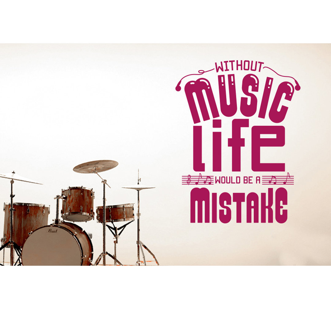 Without Music Life Would Be A Mistake Wall Sticker