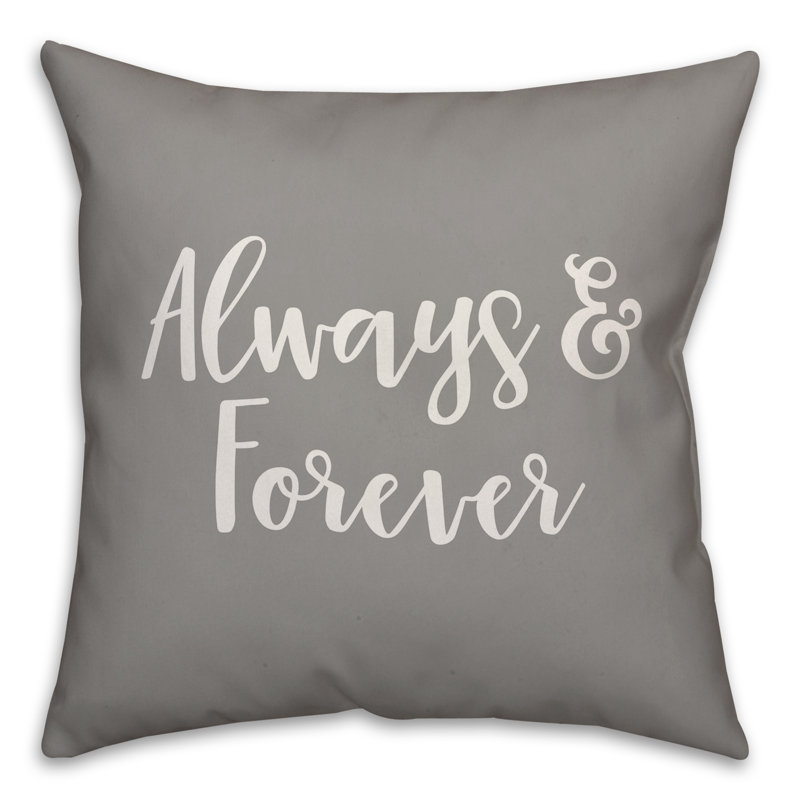  Always and Forever Throw Pillow, Grey, Pillow Cover & Insert