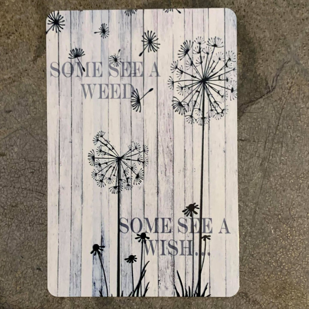 Dandelion Some See A Wish Weed - Metal Travel Wall Sign