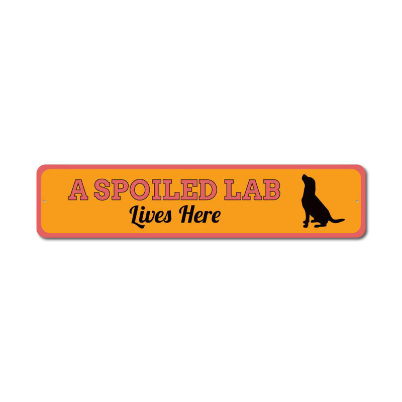 Plaque en aluminium «Spoilé Lab Lives Here», H 6 po x l 24 po x P 0,06 po