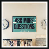Ask Me More Questions Giclee Print