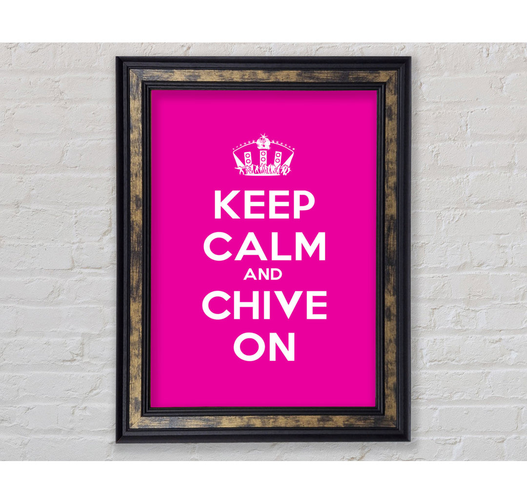 Keep Calm Chive On - Drucken