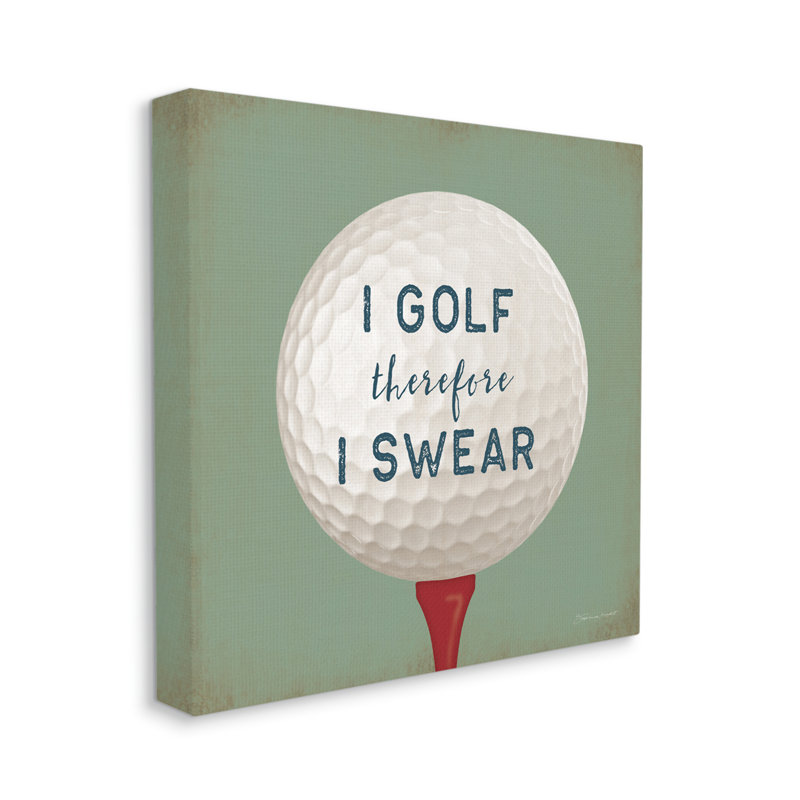 «Golf Donc, je jure» par Stephanie Workman Marrott - Impression sur toile tendue, H 36 po x l 36 po x P 1,5 po