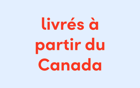 livrés à partir du Canada