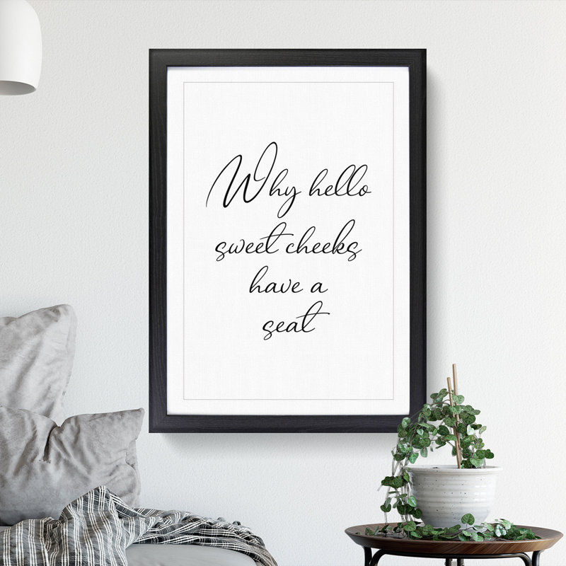 Why Hello Sweet Cheeks - Picture Frame Typography on MDF, 90cm H x 65cm W x 2cm D, Black