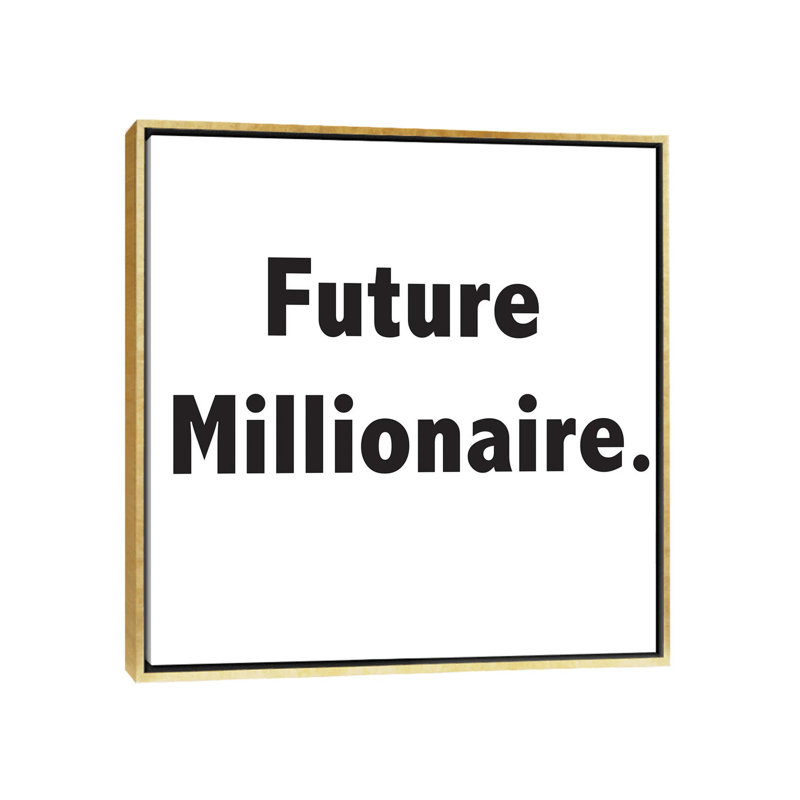 " Future Millionaire " by Nikki Chu, Gold Framed, 26" H x 26" W x 1.5" D